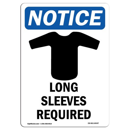 Signmission OSHA Notice Sign, Long Sleeves Required With Symbol, 10in X 7in Rigid Plastic, 7" W, 10" H, Portrait OS-NS-P-710-V-14047